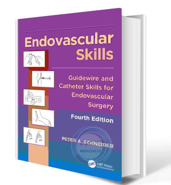 دانلود کتاب Endovascular Skills: Guidewire and Catheter Skills for Endovascular Surgery   4th 2020 (ORIGINAL PDF)